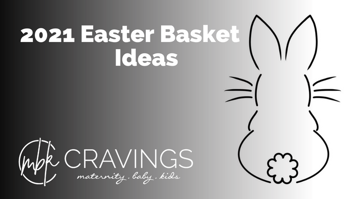 2021 Easter Basket Ideas