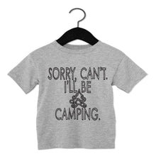 Load image into Gallery viewer, Portage &amp; Main | Sorry, Can&#39;t. I&#39;ll Be Camping. Tee